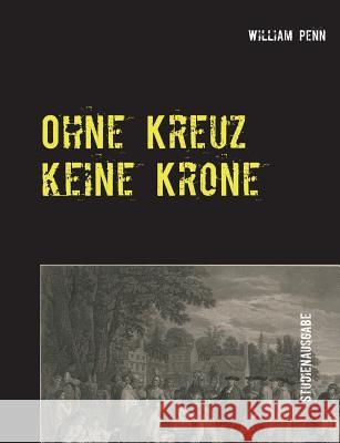 Ohne Kreuz keine Krone: Studienausgabe - 4. Auflage Bernet, Claus 9783739217758 Books on Demand