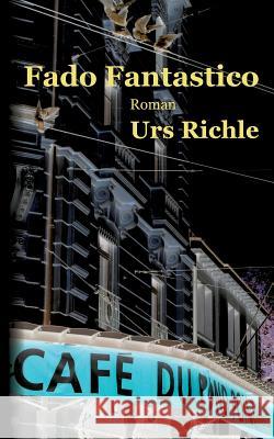 Fado Fantastico Urs Richle 9783739222219 Books on Demand