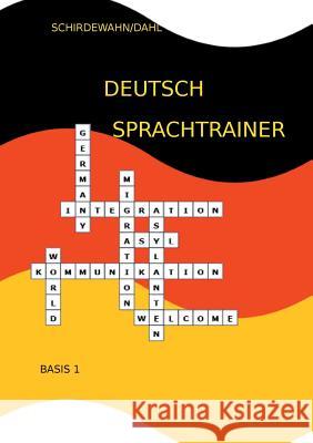 Deutsch-Sprachtrainer: Basis 1 Dörte Schirdewahn, Frauke Dahl 9783739225463 Books on Demand