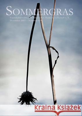 Sommergras 119: Vierteljahresschrift der Deutschen Haiku-Gesellschaft Deutsche Haiku-Gesellschaft 9783739225913