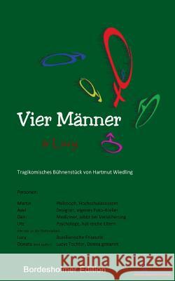 Vier Männer und Lucy: Eine für Alle - Alle für Eine Wiedling, Hartmut 9783739227474