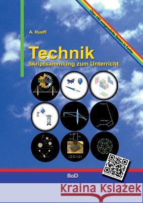 Technik: Skriptsammlung zum Unterricht Rueff, A. 9783739228006 Books on Demand