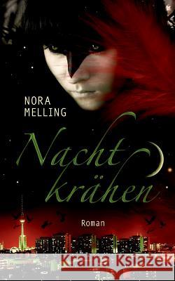 Nachtkrähen Nora Melling 9783739228624 Books on Demand