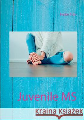 Juvenile MS: Kinder mit MS - Infos und Tipps Heike Führ 9783739228792