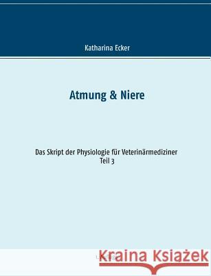 Atmung & Niere Katharina Ecker 9783739231006 Books on Demand