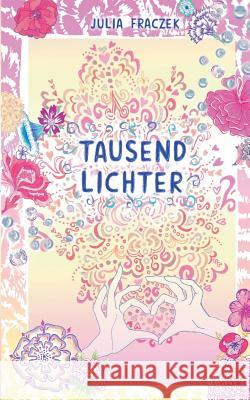 Tausend Lichter Julia Fraczek 9783739233079 Books on Demand