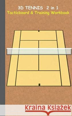 3D Tennis Tacticboard and Training Workbook: Tactics/strategies/drills for trainer/coaches, notebook, training, exercise, exercises, drills, practice, Taane, Theo Von 9783739233338 Books on Demand