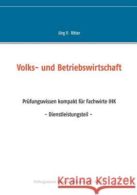 Volks- und Betriebswirtschaft Jorg P. Ritter 9783739238654