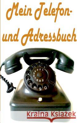 Mein Telefon- und Adressbuch Renate Sultz Uwe H. Sultz 9783739243979 Books on Demand
