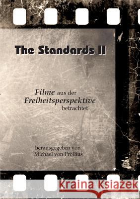 The Standards II: Filme aus der Freiheitsperspektive betrachtet Prollius, Michael Von 9783739244778 Books on Demand