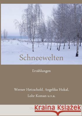 Schneewelten: Erzählungen Koman, Lohr 9783739246819 Books on Demand