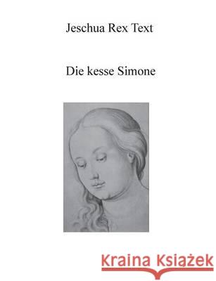 Die kesse Simone Jeschua Re 9783739247267 Books on Demand