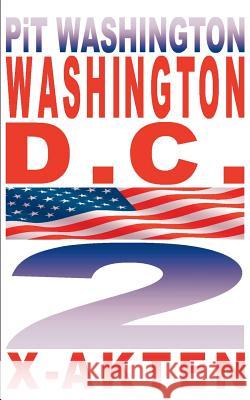 Washington D.C.: X-Akten Washington, Pit 9783739248509 Books on Demand