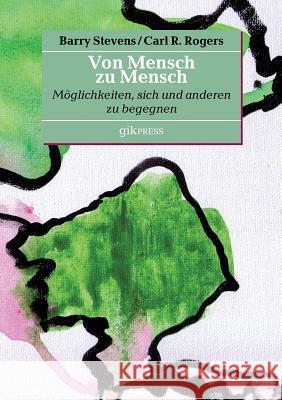 Von Mensch zu Mensch: Möglichkeiten, sich und anderen zu begegnen Doubrawa, Erhard 9783739249940 Books on Demand