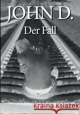 John D. Der Fall J D Lukas 9783739280691 Books on Demand
