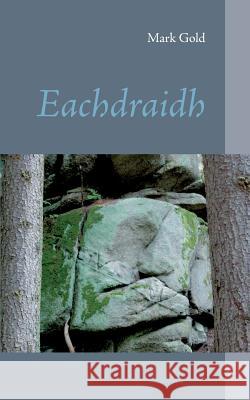 Eachdraidh Mark Gold 9783739290447 Books on Demand