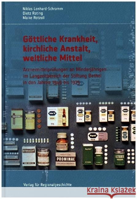 Göttliche Krankheit, kirchliche Anstalt, weltliche Mittel Lenhard-Schramm, Niklas, Rating, Dietz, Rotzoll, Maike 9783739513065 Verlag für Regionalgeschichte