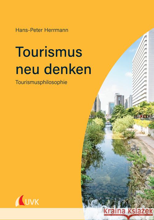 Tourismus neu denken Herrmann, Hans-Peter 9783739830537