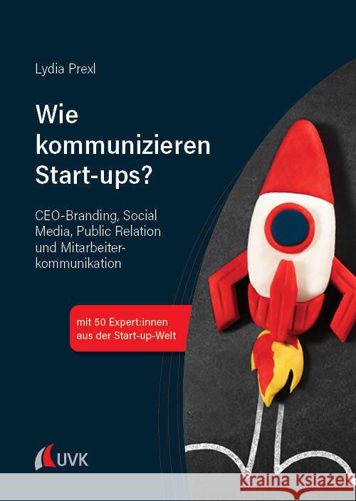 Wie kommunizieren Start-ups? Prexl, Lydia 9783739831961