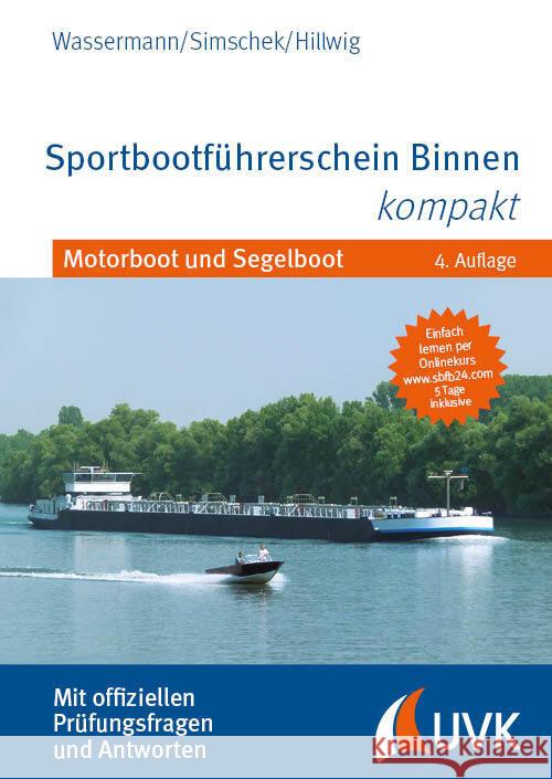 Sportbootführerschein Binnen kompakt Wassermann, Matthias, Simschek, Roman, Hillwig, Daniel 9783739832159 UVK