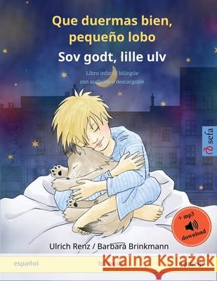 Que duermas bien, pequeño lobo - Sov godt, lille ulv (español - noruego): Libro infantil bilingüe con audiolibro descargable Renz, Ulrich 9783739918280 Sefa Verlag