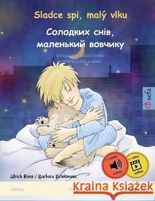 Sladce spi, mal? vlku - Солодких снів, мален Ulrich Renz Barbara Brinkmann Jan Holec 9783739929804 Sefa Verlag