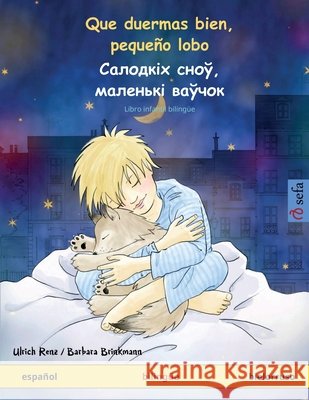 Que duermas bien, peque?o lobo - Салодкіх сноў, мале&# Ulrich Renz Barbara Brinkmann Anneli Landmesser 9783739931180 Sefa Verlag