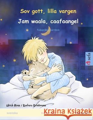 Sov gott, lilla vargen - Jam waala, caafaangel (svenska - fula (peul)): Tv?spr?kig barnbok Ulrich Renz Barbara Brinkmann Katrin Bienzle Arruda 9783739934648
