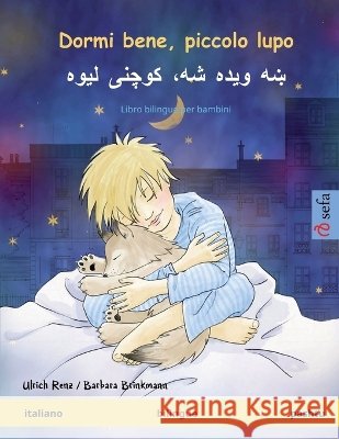 Dormi bene, piccolo lupo - ښه ویده شه، کوچنی لیو Ulrich Renz Barbara Brinkmann Margherita Haase 9783739935898 Sefa Verlag