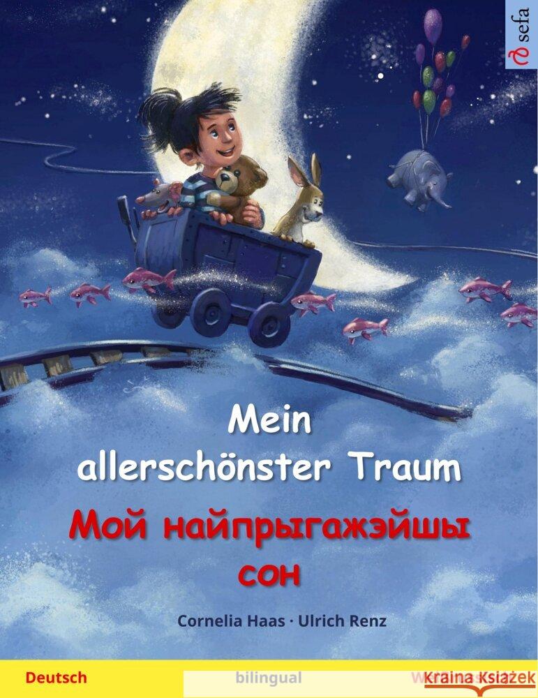 Mein allerschönster Traum -                       (Deutsch - Weißrussisch) Haas,Cornelia 9783739947815