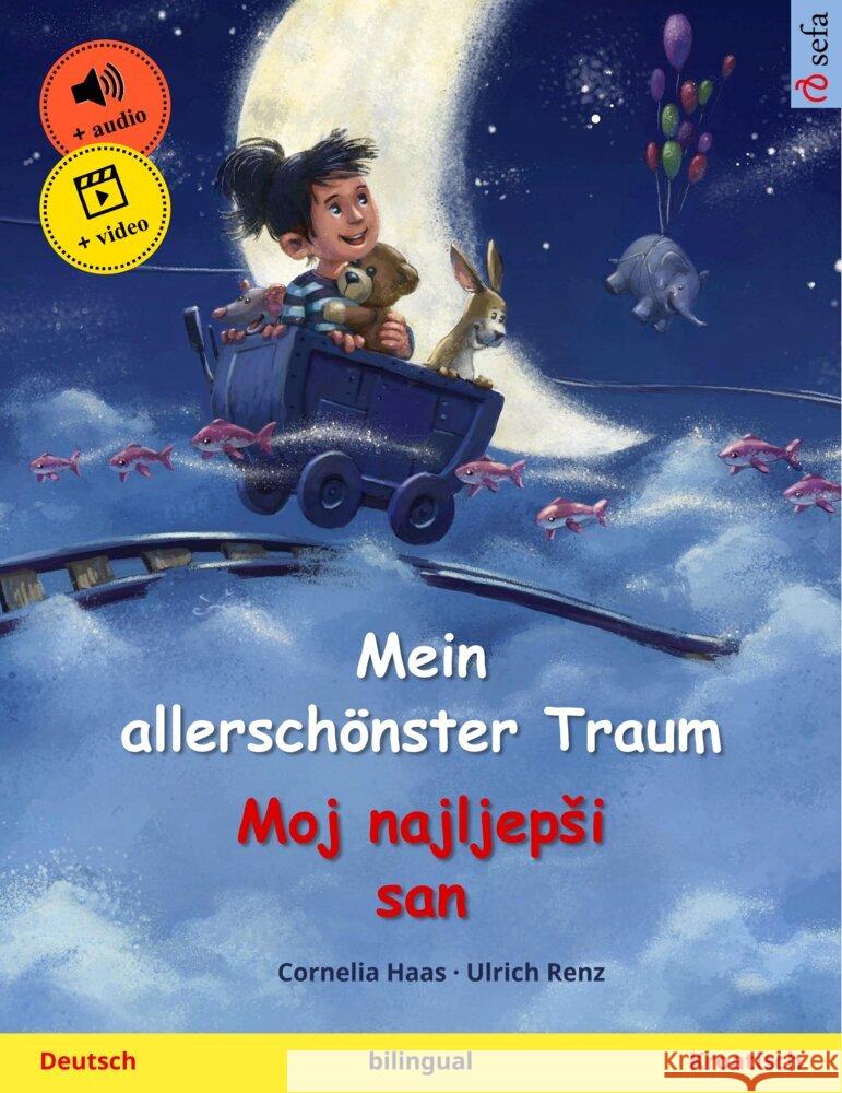 Mein allerschönster Traum - Moj najljepsi san (Deutsch - Kroatisch) Haas,Cornelia 9783739947877