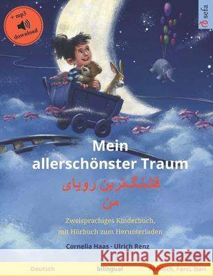 Mein allersch?nster Traum - قشنگ]ترین رویای من (Deutsch - Pe Cornelia Haas Ulrich Renz Sadegh Bahrami 9783739962948