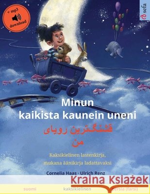 Minun kaikista kaunein uneni - قشنگ]ترین رویای من (suomi - p Haas, Cornelia 9783739964447 Sefa Verlag