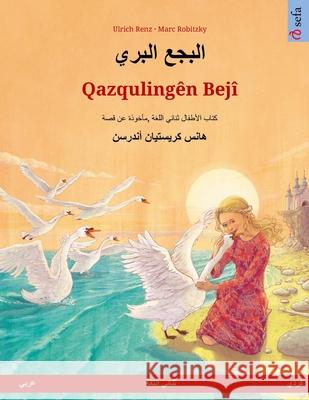 البجع البري - Qazqulingên Bejî (عربي - كردي Renz, Ulrich 9783739975252