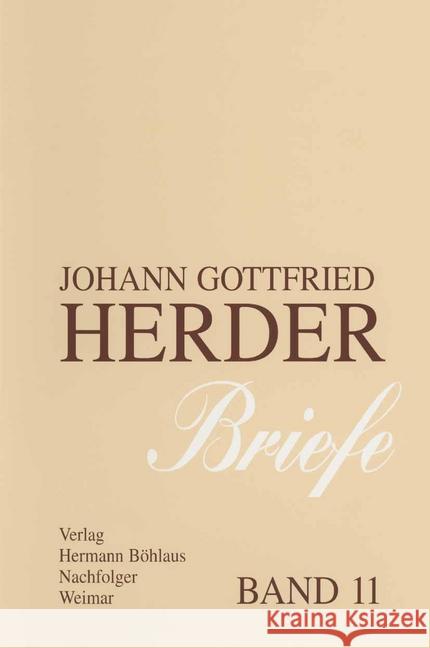 Johann Gottfried Herder. Briefe.: Elfter Band: Kommentar Zu Den Bänden 1-3 (1763-1776) Arnold, Günter 9783740011789