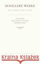 Schillers Werke. Nationalausgabe: Band 8: Wallenstein (Neue Ausgabe in 3 Bänden)Teilbände 8.1 Und 8.2: Text Oellers, Norbert 9783740012502