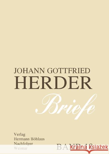 Johann Gottfried Herder. Briefe.: Achtzehnter Band: Register Der Probleme, Sachen, Personen, Orte Klassik Stiftung Weimar Goethe- Und Schi 9783740012717 Verlag Hermann Bohlaus Nachfolger