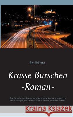 Krasse Burschen: Roman Brönner, Ben 9783740706418 Twentysix