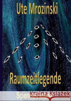 Raumzeitlegende Ute Mrozinski   9783740706739 Twentysix
