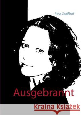 Ausgebrannt Sina Grasshof   9783740708351