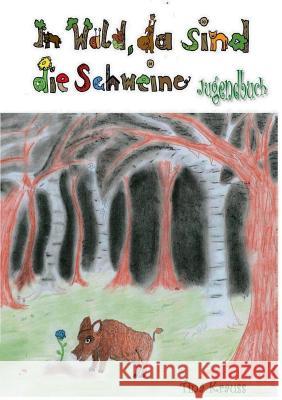 Im Wald, da sind die Schweine: Jugendbuch Tina, Krauss 9783740708870