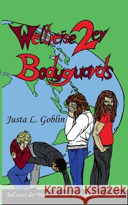 Weltreise 2er Bodyguards Justa L Goblin 9783740712235 Twentysix