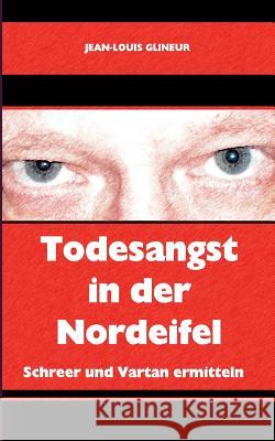 Todesangst in der Nordeifel Jean-Louis Glineur 9783740714277 Twentysix