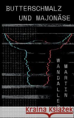 Butterschmalz und Majonäse Martin Wandaller 9783740714420 Twentysix