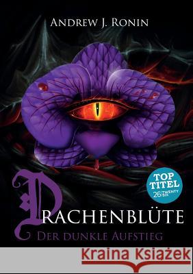Drachenblüte: Der dunkle Aufstieg Ronin, Andrew J. 9783740715496 Twentysix