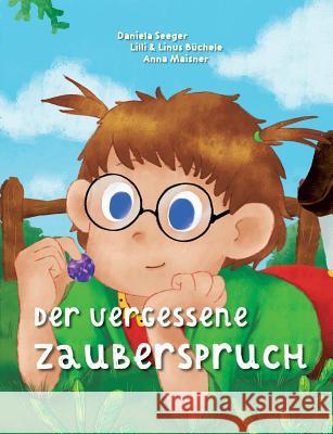 Der vergessene Zauberspruch Daniela Seeger   9783740725716 Twentysix