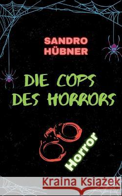 Die Cops des Horrors Sandro Hubner   9783740727260 Twentysix