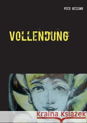 Vollendung: Ein Atlas Peer Gessing 9783740728588 Twentysix