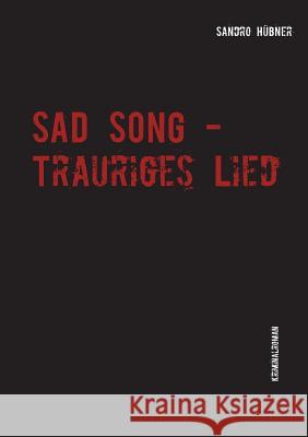 Sad Song - Trauriges Lied Sandro Hubner   9783740730079 Twentysix