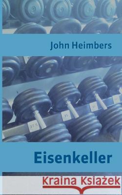 Eisenkeller John Heimbers 9783740732165 Twentysix